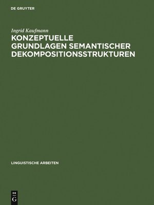 cover image of Konzeptuelle Grundlagen semantischer Dekompositionsstrukturen